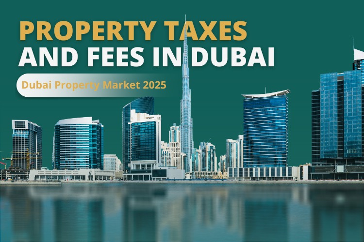 Property Taxes and Fees in Dubai: What Buyers Should Know