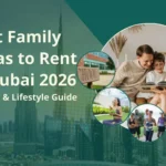Best Dubai Communities for Families to Rent in 2026 (Schools, Parks & Lifestyle)