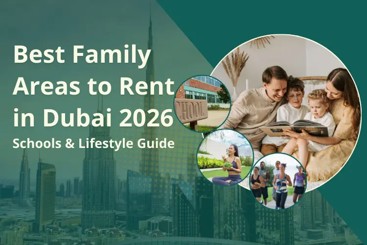 Best Dubai Communities for Families to Rent in 2026 (Schools, Parks & Lifestyle)