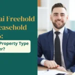 Dubai Freehold vs Leasehold: What’s the Best Property Type in 2026?