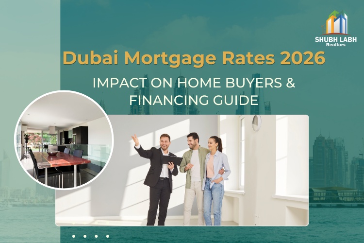 How Mortgage Rates in Dubai Are Affecting Home Buyers in 2026