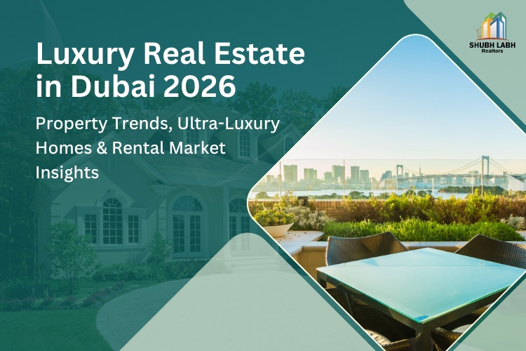 Luxury Real Estate Trends in Dubai 2026: What Buyers & Renters Should Know