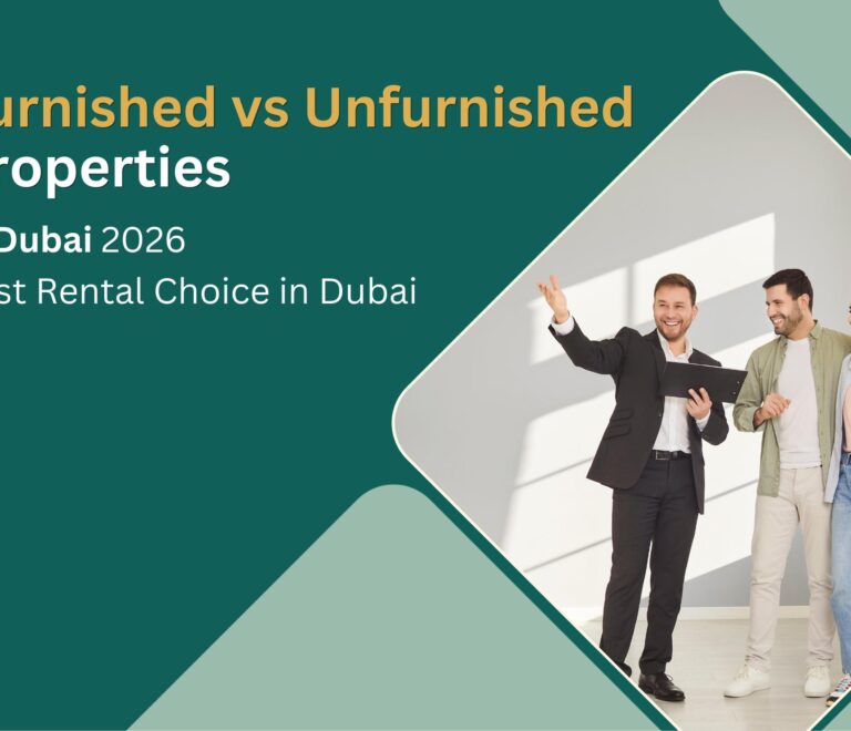 Furnished vs Unfurnished Properties in Dubai: What Makes More Sense in 2026?