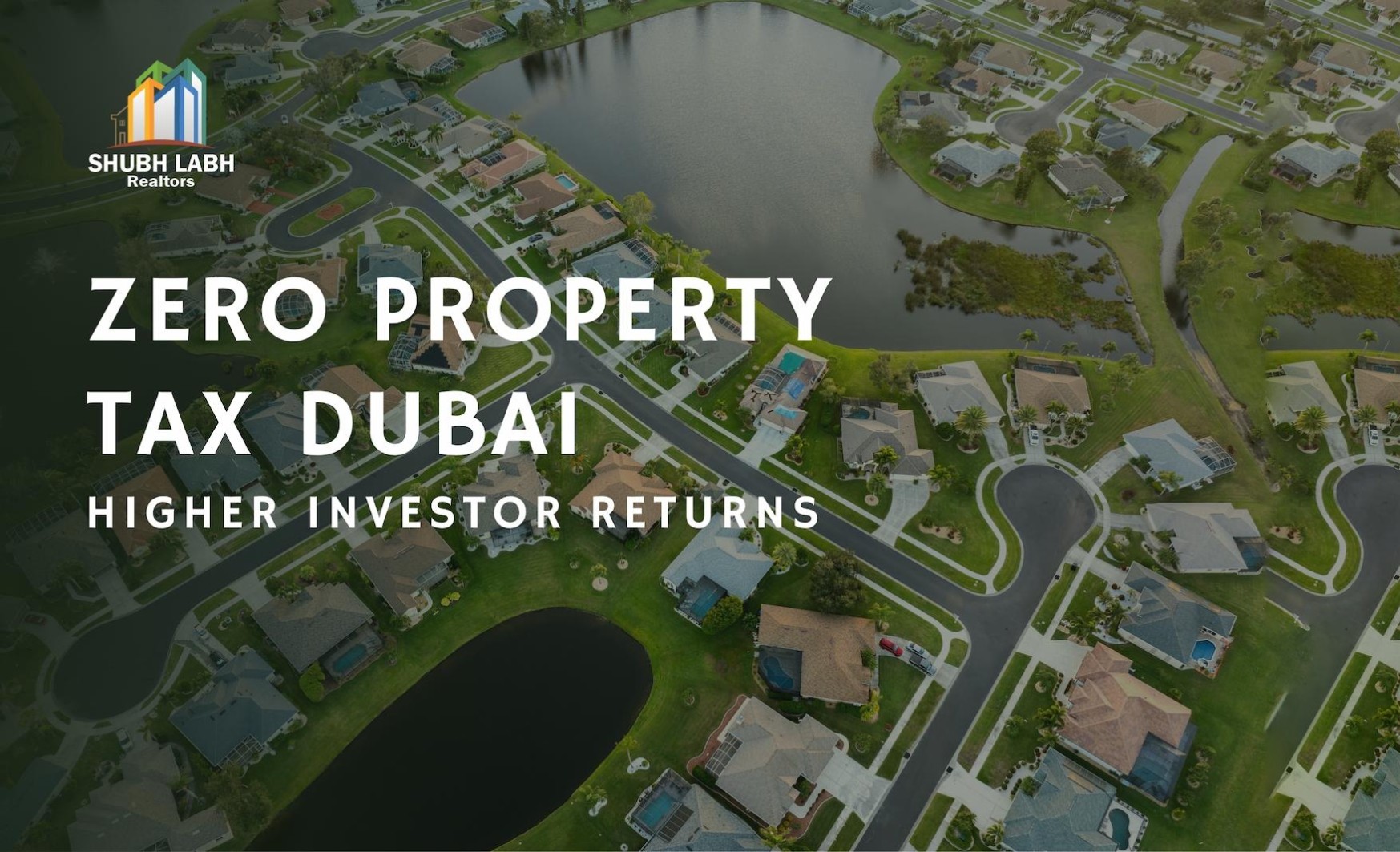 Zero Property Tax in Dubai: How Investors Maximize Returns Compared to Global Cities