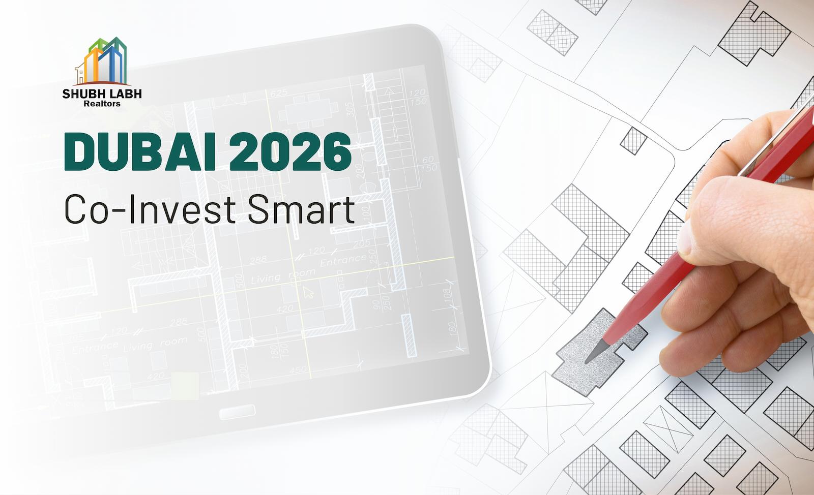 Unlocking Dubai 2026: Co-Living & Co-Investment Strategies for Young Investors