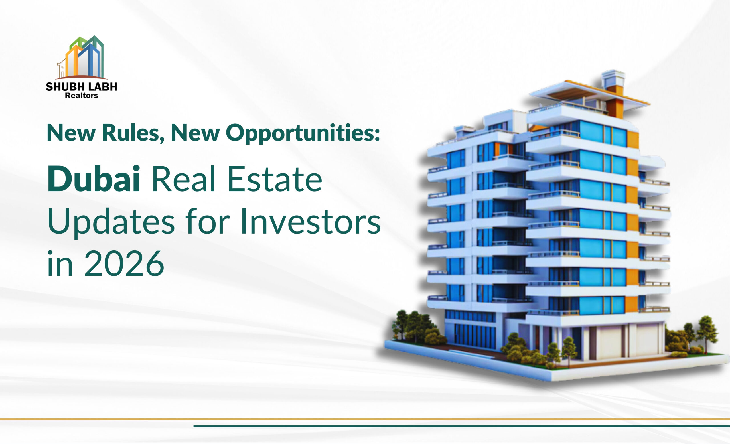 New Rules, New Opportunities: Dubai Real Estate Updates for Investors in 2026