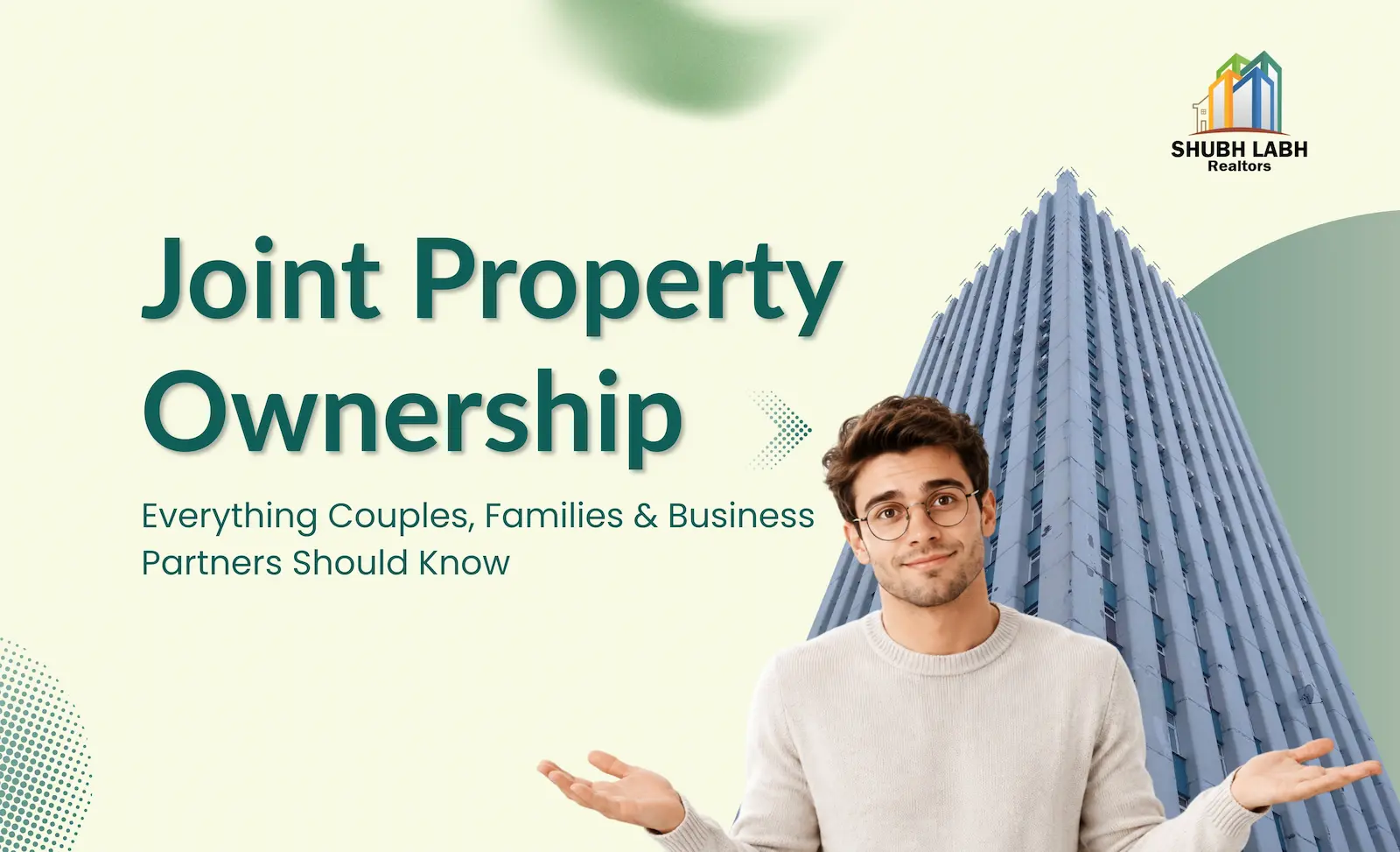 Joint Property Ownership in Dubai: Everything Couples, Families & Business Partners Should Know