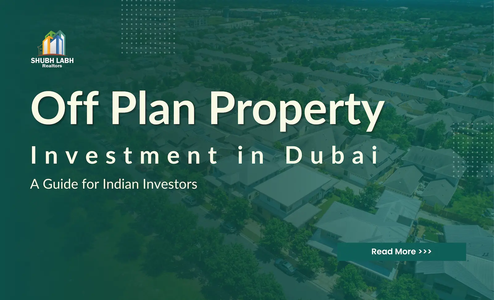 Off Plan Property Investment in Dubai: A Smart Entry into Real Estate for Indian Investors