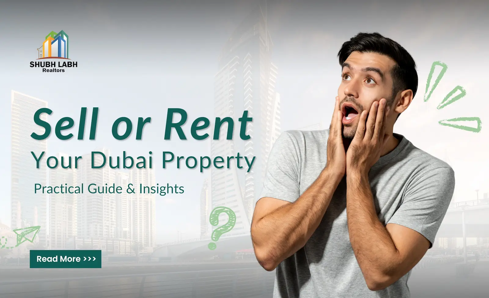 Should You Sell or Rent Your Dubai Property in 2026? A Practical Guide